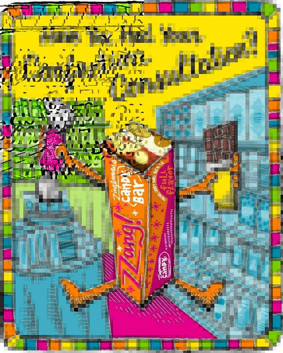 a colorful illustration of a candy bar with arms and legs jumping in a candy store, with the words: Have you had your confection consultation?